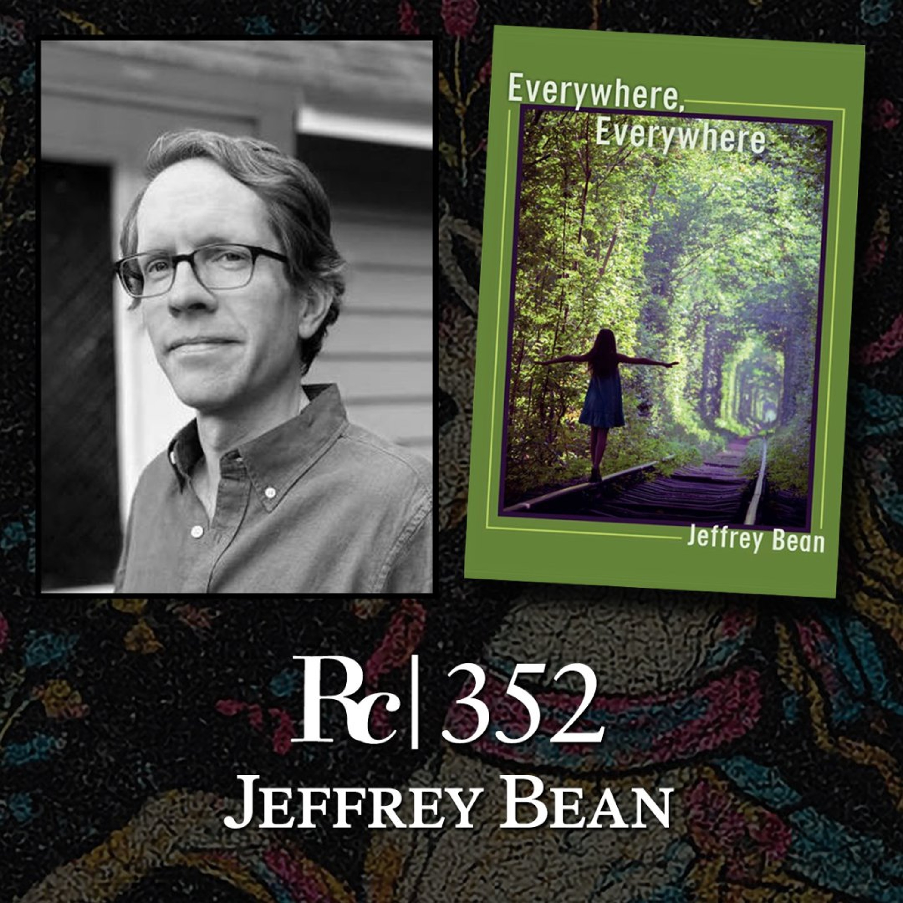 Jeffrey Bean: Form, Music, Bach, and Poetry | Rattlecast 352 episode artwork