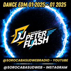 DANCE REMIX EDM 01 2025 DJ PETER FLASH 01-2025