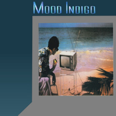 Mood Indigo