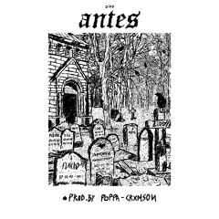 ZIDD - ANTES (prod by. poppa x crxmson)
