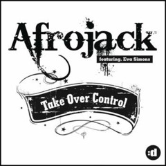 AFROJACK FT EVA SIMONS, LEON BLAQ - TAKE OVER CONTROL - SAMUEL PRIVATE