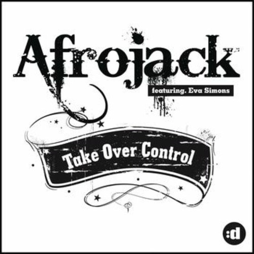 AFROJACK FT EVA SIMONS, LEON BLAQ - TAKE OVER CONTROL - SAMUEL PRIVATE