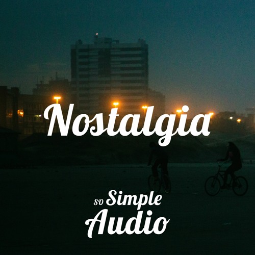 Nostalgia - SoSimpleAudio [Sad Piano Music / Emotional Cinematic Background]