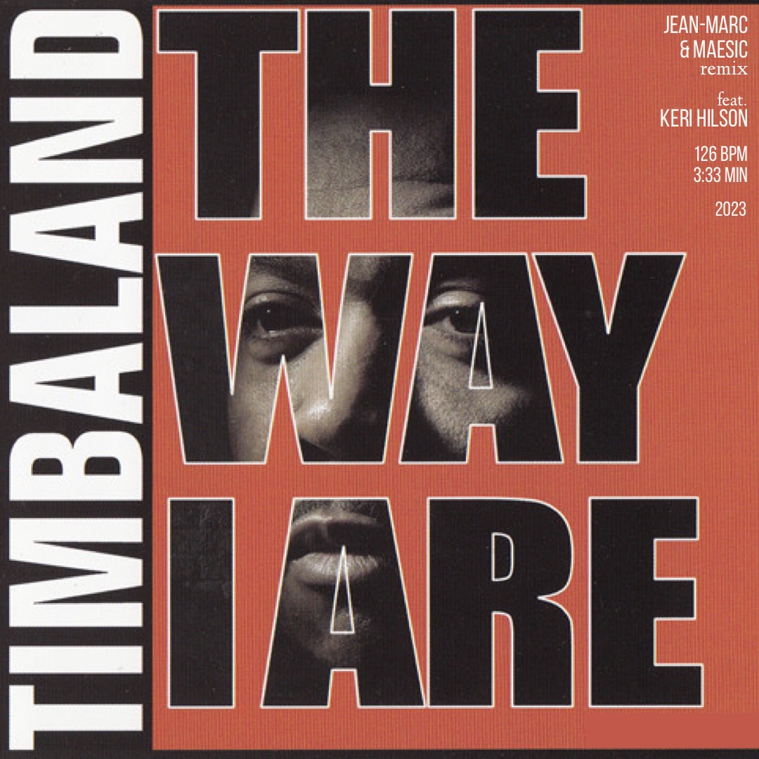 Timbaland ft. Keri Hilson – The Way I Are (Jean-Marc & Maesic Edit)