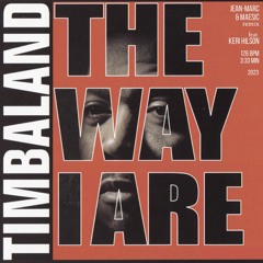 Timbaland ft. Keri Hilson - The Way I Are (Jean-Marc & Maesic Edit)