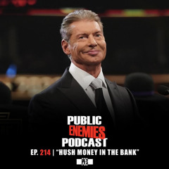 Ep. 214 "Hush Money In The Bank" | Vince McMahon Scandal, Jeff Hardy DUI, NJPW Invades AEW Dynamite