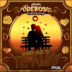 Sabes Que Te Amo