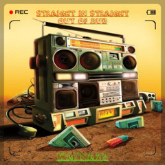 Straight In Straight Out Of Dub