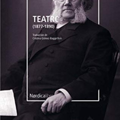 Read EPUB 💛 Teatro: (1877-1890) (Letras Nórdicas) (Spanish Edition) by  Henrik Ibsen