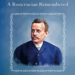 [DOWNLOAD] PDF 🗂️ Alois Mailander: A Rosicrucian Remembered by  Mr Samuel Robinson,D