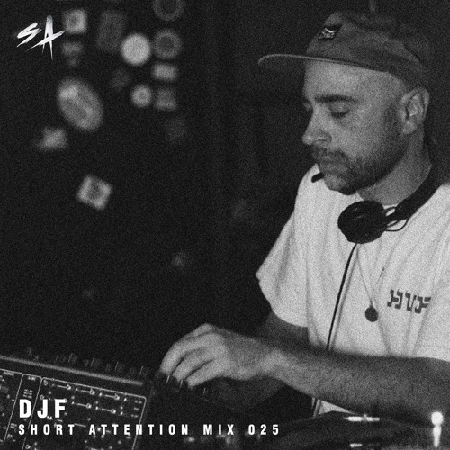 Short Attention Mix 025 by DJF