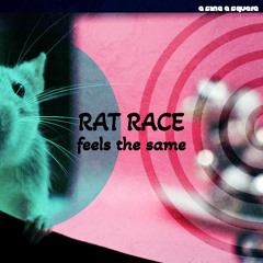 Rat Race Feels the Same