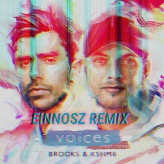 Brooks & KSHMR - Voices (Einnosz Remix)