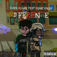 Rider Killer - Diferente Feat Shine Kokas_(Prod. On Music Records) Dril.mp3