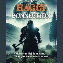 PDF [READ] 💖 THE HAGGI CONNECTION: Mysterious help is at hand, if only you know where to look [PDF