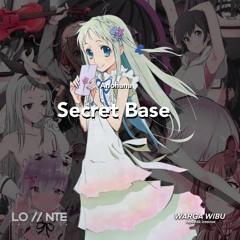 Anohana - Secret Base ~君がくれたもの~ [Lo-fi Nite] @warga.wibu