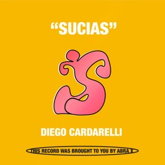Diego Cardarelli - Sucias (ABRAX005) [Edit]