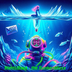 WantUBack - SunkenMixxx
