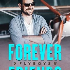 [FREE] EBOOK 📙 Forever Friends (Flyboys Book 12) by  Ginny Sterling [KINDLE PDF EBOO