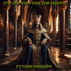 its the king for the crown
