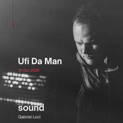 UFI-DA-MAN@SOUND-GABRIEL-LOCI-MONASTERY-2025