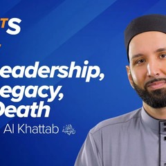 Reupload: Omar Ibn Al Khattab (ra): His Leadership, His Legacy, His Death | The Firsts