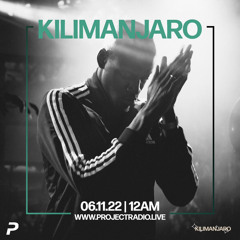 KILIMANJARO - KM x Project Radio Takeover Mix