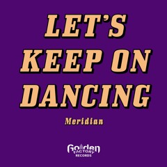 Let’s Keep on Dancing
