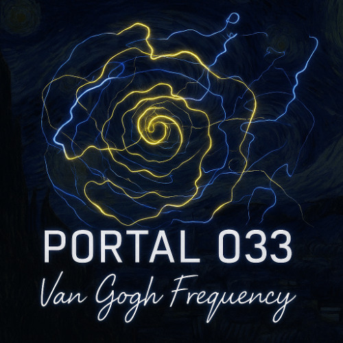 Portal 033 - STARRY NIGHT (Van Gogh Frequency)