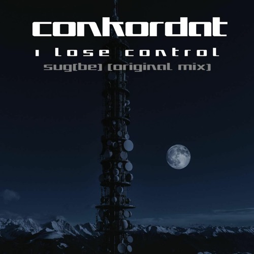 CONKORDAT I Lose Control - Surg(Be) (Original mix)