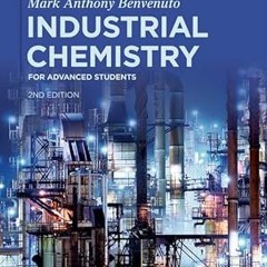 // Industrial Chemistry: for Advanced Students (De Gruyter Textbook) @  Mark Anthony Benvenuto