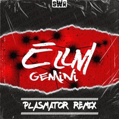 ELLM - Gemini (Plasmator Remix)(Free Download)