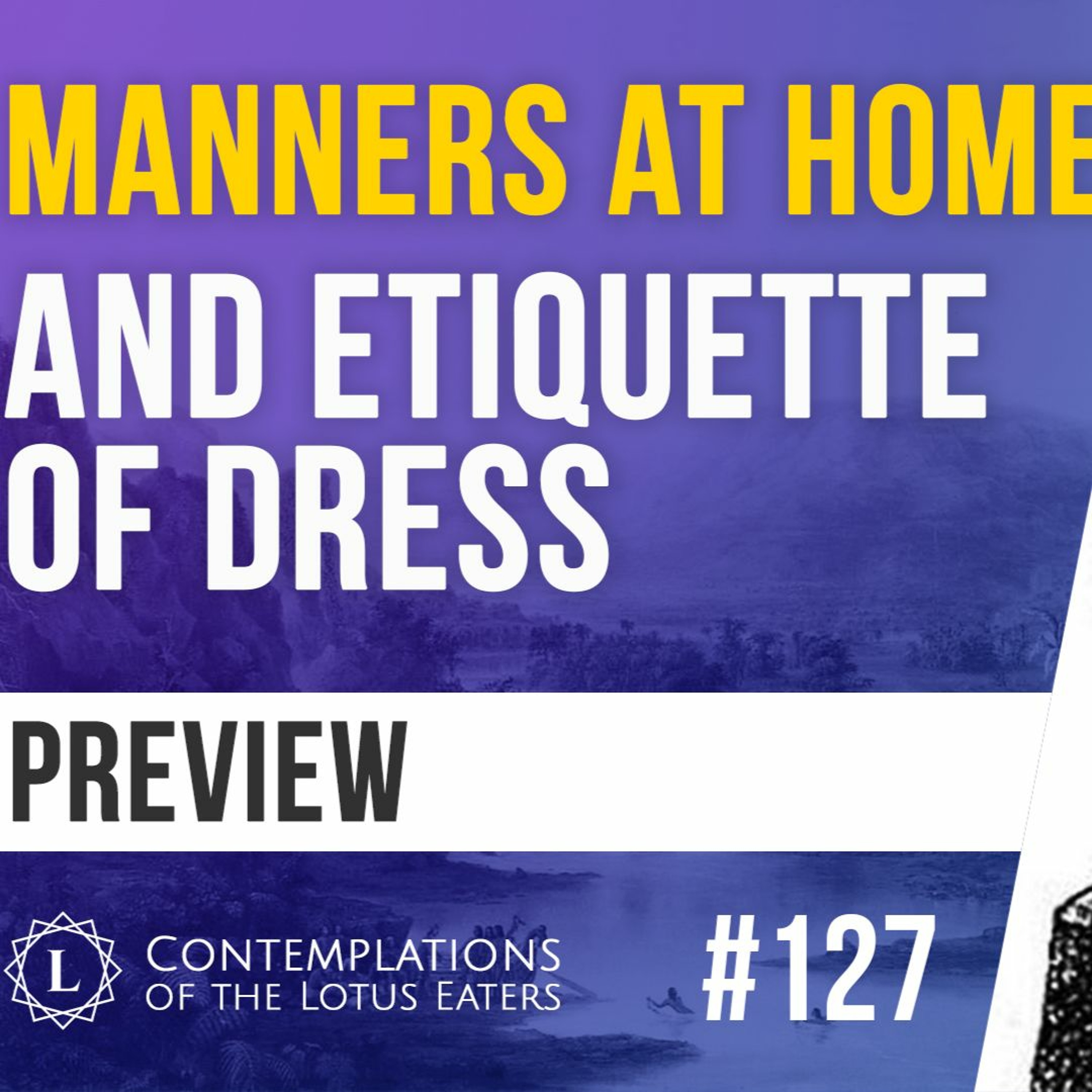 PREVIEW: Contemplations #127 | Victorian Manners and Etiquette: Part II