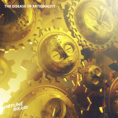 The Disease of Rationality