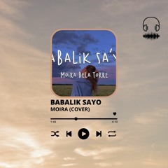 Babalik Sayo- Moira (Cover)