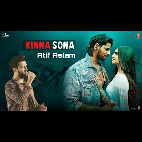Stream Kinna Sona(Atif Aslam) - Marjaavan by Raj Aryan | Listen online for  free on SoundCloud