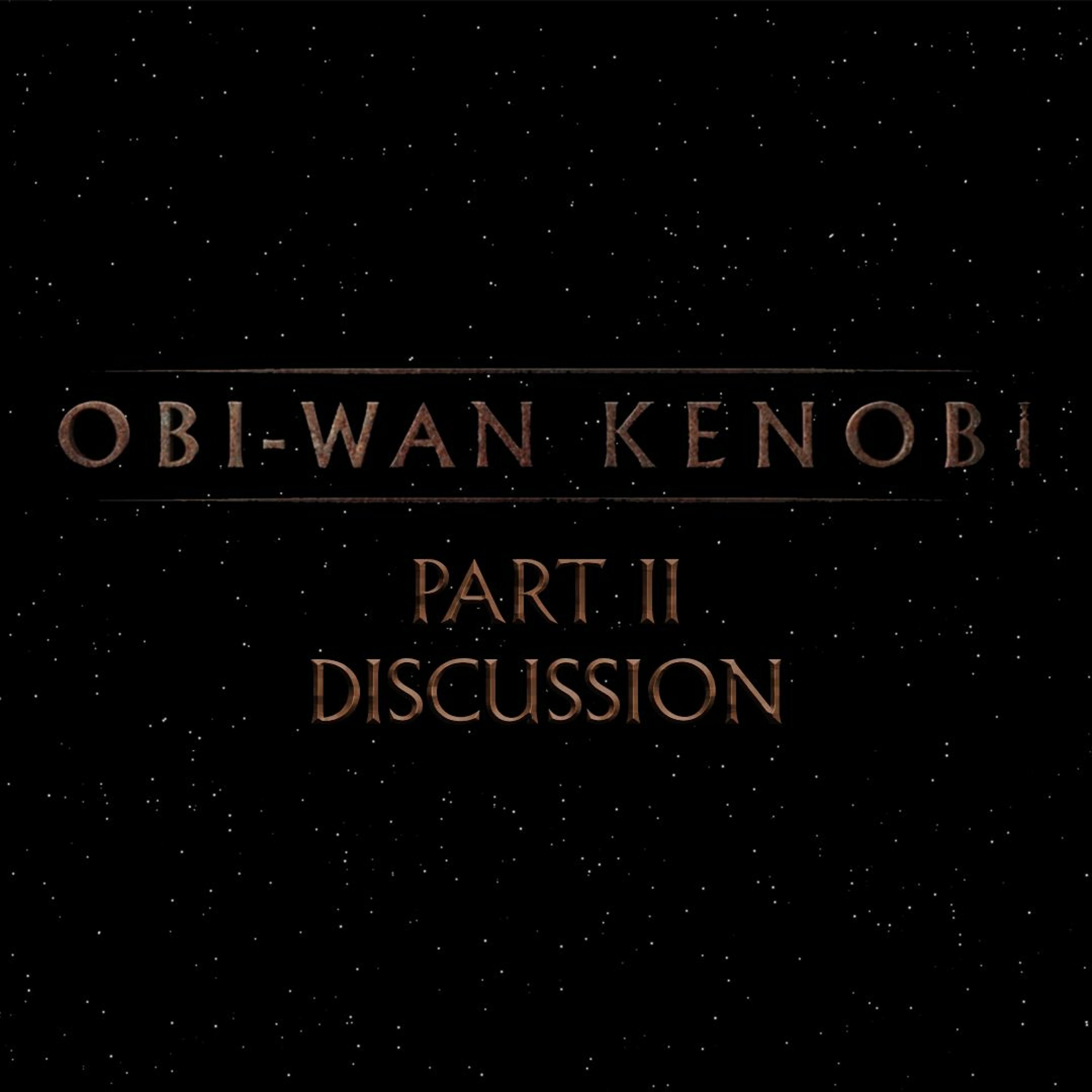Obi-Wan Kenobi Part II