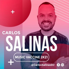 DJ SALINAS - MUSIC VACCINE 2K21