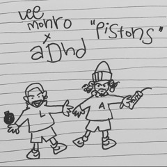 PISTONS (Lee Monro X ADHD)