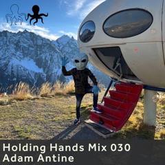 Holding Hands Mix 030 - Adam Antine