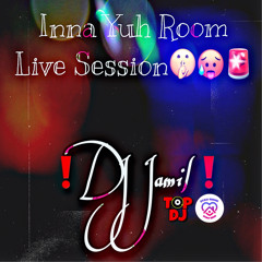 DJ JAMIL INNA YUH ROOM SESSION LIVE !