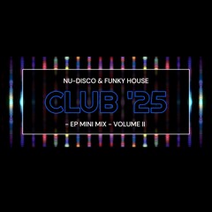 CLUB '25 (Volume II) (EP - Mini Mix)