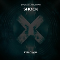 DASH3N & KHORRAH - Shock