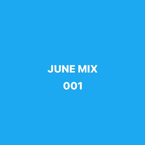 JUNE MIX #001