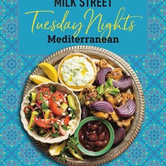 get⚡[PDF]❤ Milk Street: Tuesday Nights Mediterranean: 125 Simple Weeknight Recipes from