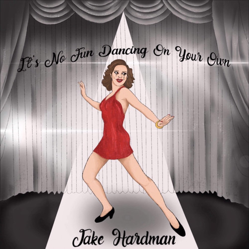 It’s No Fun Dancing On Your Own