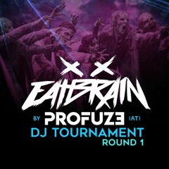 Eatbrain DJ Tournament // Round 1 // Profuze