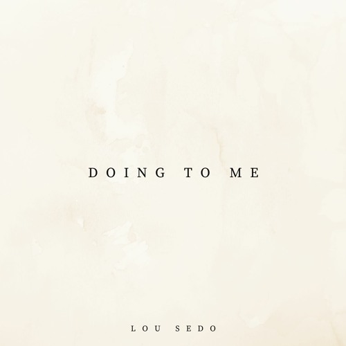 Doing To Me