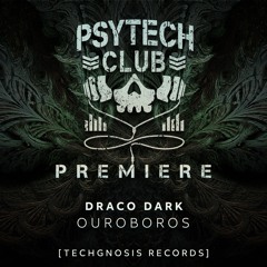 PREMIERE: Draco Dark - Ouroboros [Techgnosis Records]