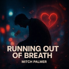RUNNING OUT OF BREATH